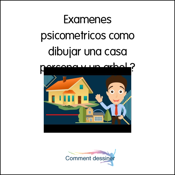 Exámenes psicometricos como dibujar una casa persona y un arbol